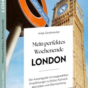 Mein perfektes Wochenende London