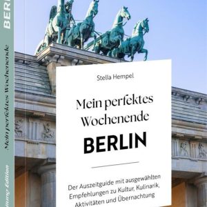 Mein perfektes Wochenende Berlin